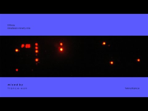 Trance-EON // 199mix (TEKNOTRANCE) // 1993-1998 // Classic Trance/Hard Trance Mix
