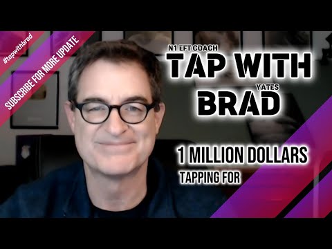 #EFT Brad Yates' $1 Million Tapping Protocol (Do This Daily)