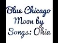 Blue Chicago Moon by Songs: Ohia | Lyric Video