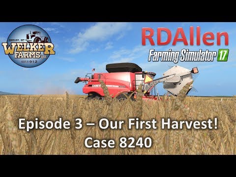 Farming Simulator 17 Welker Farms E3 - Our First Harvest, Case 8240