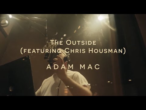 Adam Mac & Chris Housman | The Outside (Lyric Video)