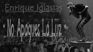 Enrique Iglesias - No Apagues La Luz