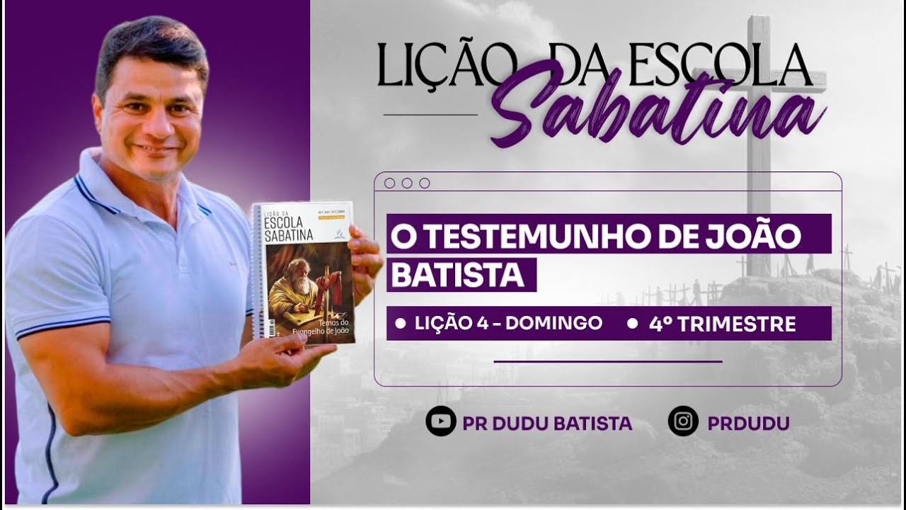 Lição da Escola Sabatina, Domingo 20/10/2024 "O Testemunho de João Batista" com Pr Dudu.