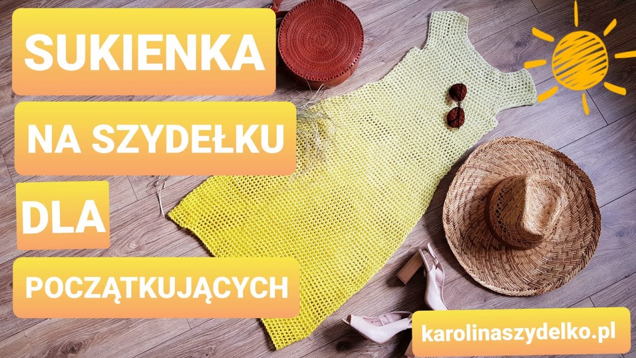 Sukienka na szydełku dla początkujących , cz.1/3 Karolina Szydełko