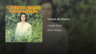 Camilo Sesto - Vístete de Blanco