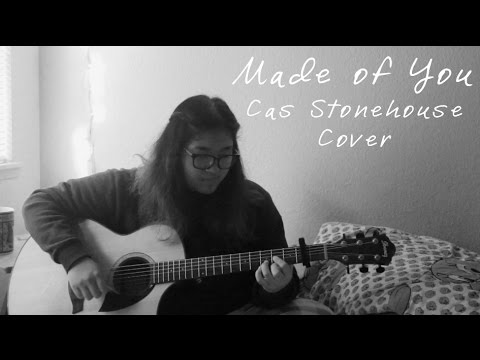 Made of You - Cas Stonehouse (Cover)