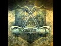 Armor For The Broken - Captivate (New Song 2011 ...