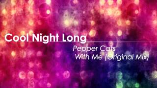 Pepper Cats - With Me (Original Mix)
