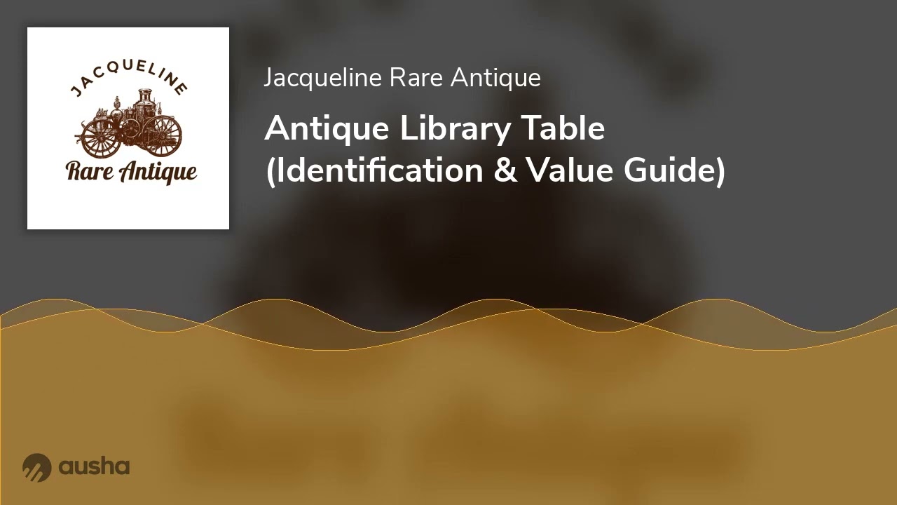 Antique Library Table (Identification & Value Guide)