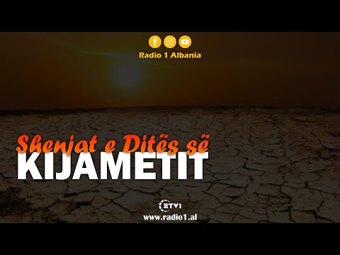 Shenjat e Ditës së Kijametit!