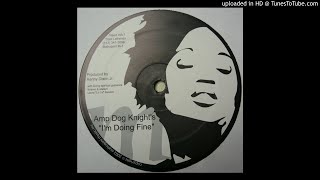 Amp Dog Knight's - I'm Doing Fine (Dub Mix)