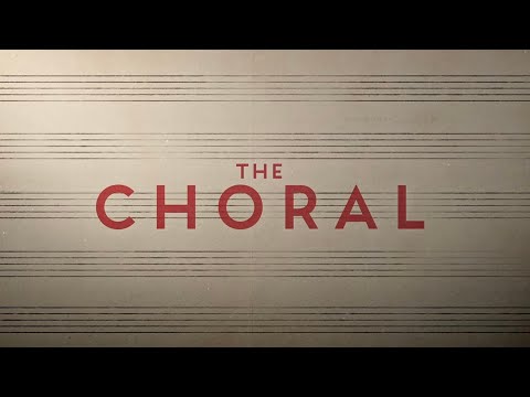 The Choral (Cert 12A)