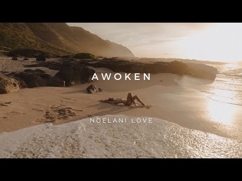 Awoken by Noelani Love (Official Music Video)