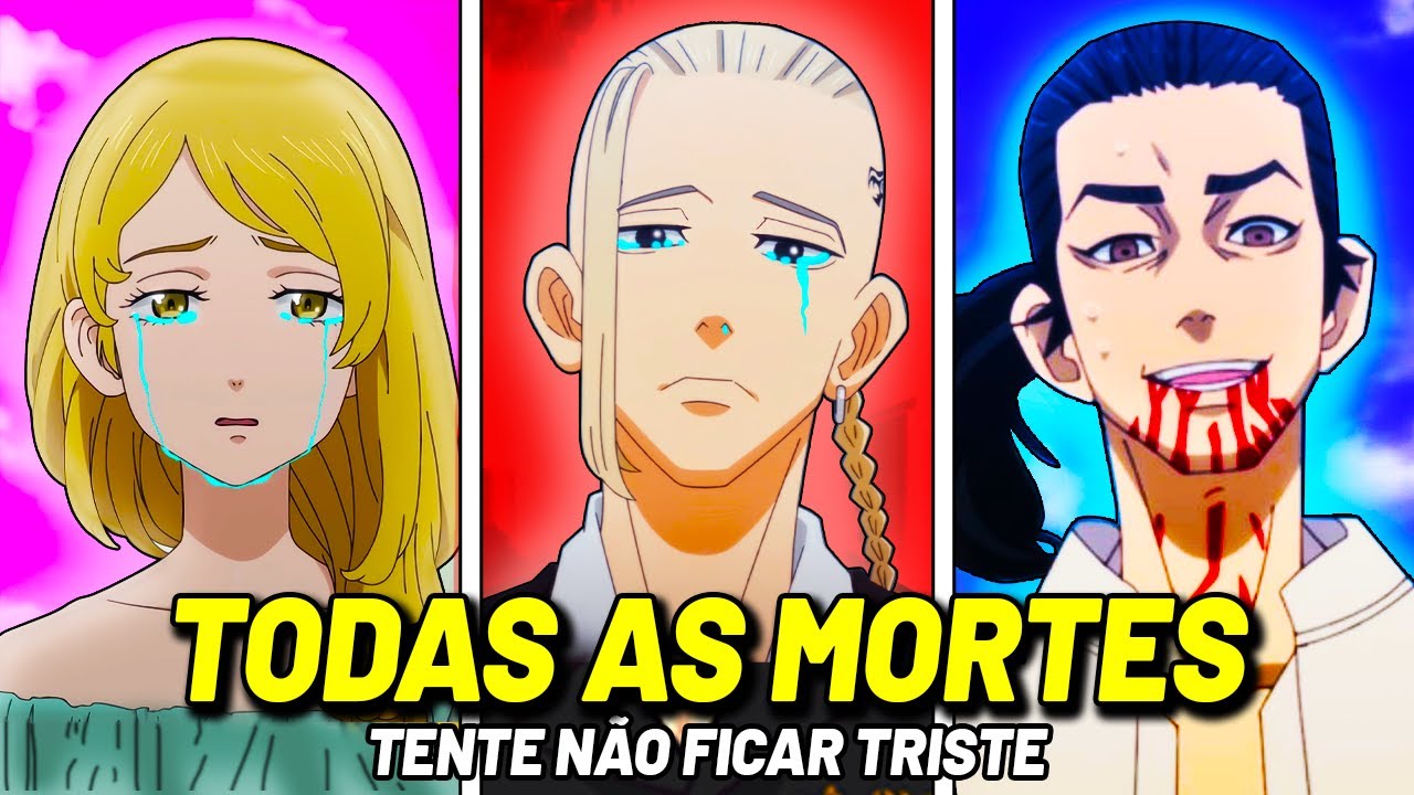 TODAS AS MORTES DE TOKYO REVENGERS EXPLICADAS (MORTES SEM VOLTA)