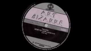 Art Bizarre - How To Lick (Liquid Cut).wmv