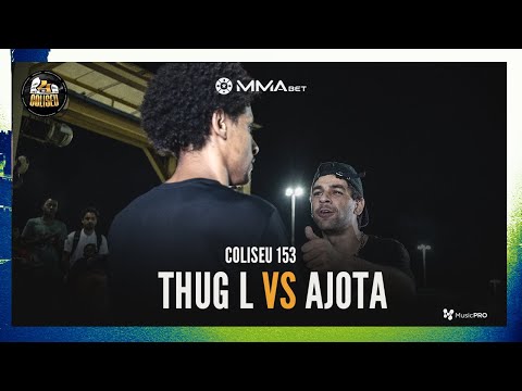 AJOTA (SP) X THUG L - BATALHA DO COLISEU - EDIÇÃO 153