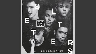 8 Letters (R3HAB Remix)