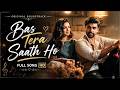 Bas Tera Saath Ho Full OST Farhan Saeed Sana Javed ARY Digital