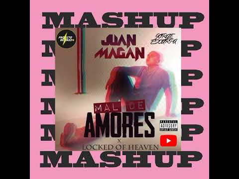 Locked Of Heaven - Bruno Mars x Mal De Amores - Juan Magan (Jorge Escarpa Mashup)