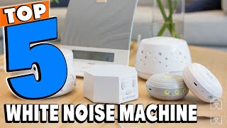 Best White Noise Machine Reviews 2026 | Best Budget White No