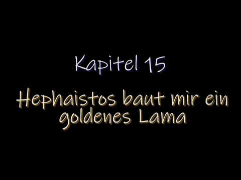 Kapitel 15 - Hephaistos baut ein goldenes Lama
