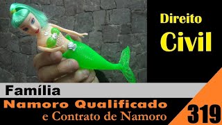 Direito Civil - Aula #319 - Namoro Qualificado e Contrato de Namoro (É isso!)