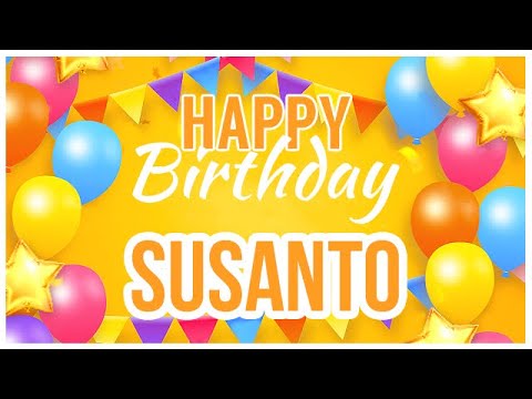 🎂 Happy Birthday Susanto! 🎉 It's Your Special Day 🥳