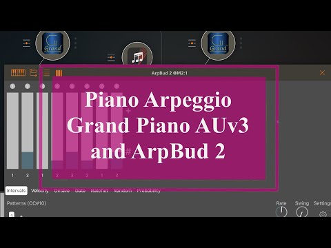 ArpBud 2 AUv3 Midi Arpeggiator - Tutorial: Exploring the App Part 3, Grand Piano Arpeggio