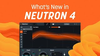 Video thumbnail for What’s New in Neutron 4 | iZotope Mixing Software by iZotope, Inc.