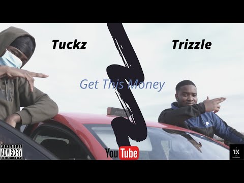 Trizzle x Tuckz - Get This Money (Official Video)