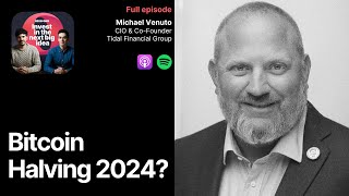 Bitcoin Halving 2024: Will It Spark the Next Bull Run? - Michael Venuto