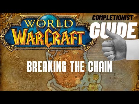 Breaking the Chain WoW Quest completionist guide