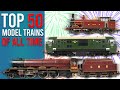 Sam's Top 50 Ranking Model Trains Of All Time
