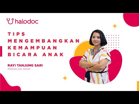 Tips Psikolog Anak Halodoc Eps. 3 - Tips Mengembangkan Kemampuan Bicara Anak