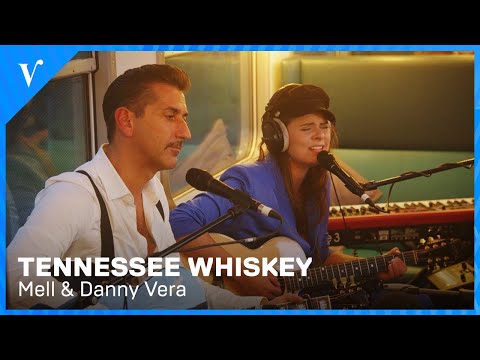 Mell & Danny Vera - Tennessee Whiskey (Chris Stapleton cover) | Veronica Express