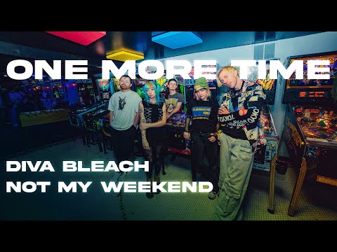 Not My Weekend and Diva Bleach