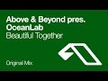 Above & Beyond pres. OceanLab - Beautiful ...