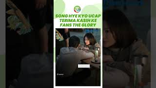 Artis Asal Korea Song Hye Kyo Ucapkan Terima Kasih Kepada Penggemar The Glory