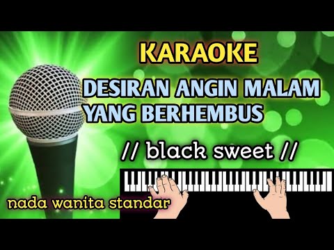Karaoke desiran angin malam yang berhembus //black sweet// nada wanita cover nagi cam