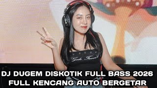 Download lagu FULL KENCANG AUTO BERGETAR !!! DJ DUGEM DISKOTIK FULL BASS 2026  mp3