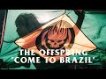 The Offspring Come To Brazil Official Music Video
