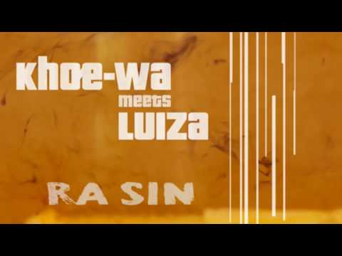 Khoe-wa meets Luiza _ Ra sin