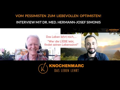 Vom Pessimisten zum liebevollen Optimisten! - Interview mit Dr. Med. Hermann-josef simonis