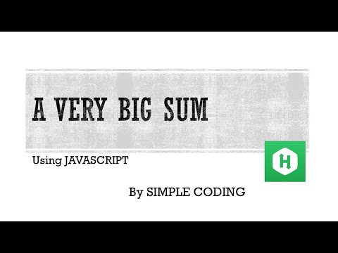 Hackerrank A Very Big Sum Solved Using Javascript