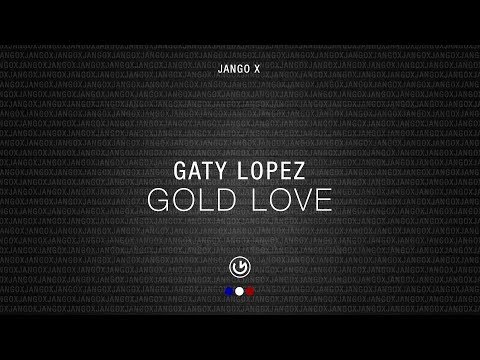 Gaty Lopez - Gold Love (Original Mix)