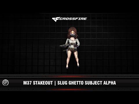 CF : M37 Stakeout | Slug Ghetto Subject Alpha