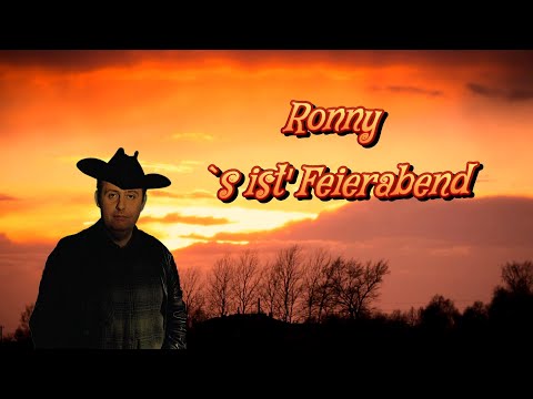 Ronny -  `s ist's Feierabend