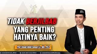 Download lagu TIDAK BERJILBAB, YANG PENTING HATINYA BAIK? BAGAIMANA MENURUT USTADZᴴᴰ | Ustadz Abdul Somad, Lc., MA mp3