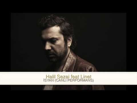 Halil Sezai & Linet   İsyan