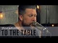 Zach Williams To The Table Lyric Video